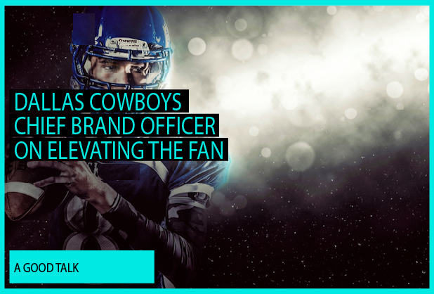 dallas-cowboys-chief-brand-officer-elevating-fan-image-618x418px